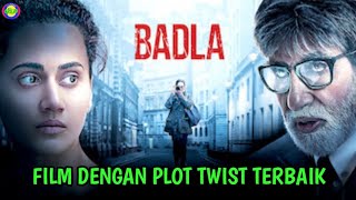 MISTERI PEMBUNUHAN DENGAN ALIBI SEMPURNA - Rangkum Alur Cerita Dan Review Film BADLA (2019)