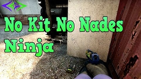 CS:GO Ninja Defuse No kit, No Nades