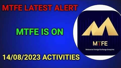 MTFE LATEST 14/08/2023 activities  || MTFE LATEST UPDATES || MTFE WITHDRAWAL