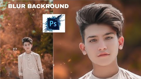 How to Blur Photo Background in Photoshop Like Very Expensive Lens Photography