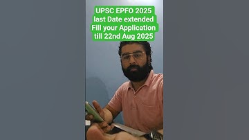 UPSC EPFO 2025 last Date extended Fill your Application till 22nd Aug 2025 #epfo2025 #upscexam2025