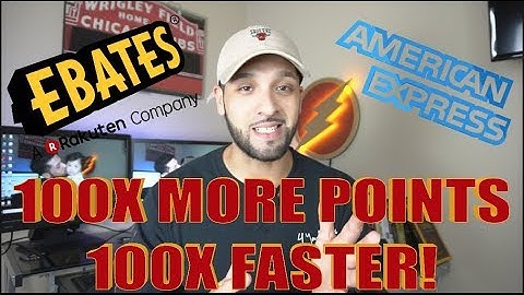 Earn AMEX Points 100X Faster!! Ebates & American Express