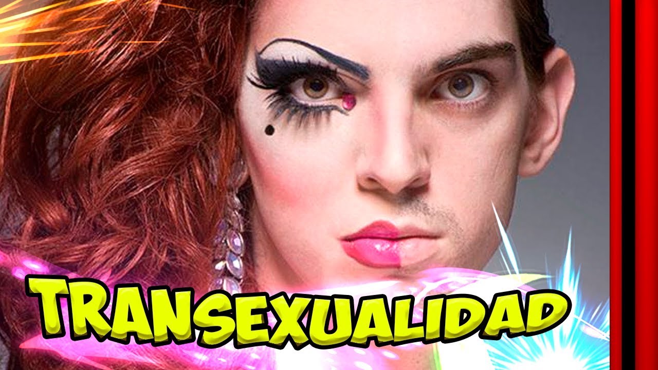 La TRANSEXUALIDAD Qué es YouTube