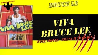 VIVA BRUCE LEE - VIVA BRUCE LE (1977) - Film complet V.F - Bruceploitation Collector