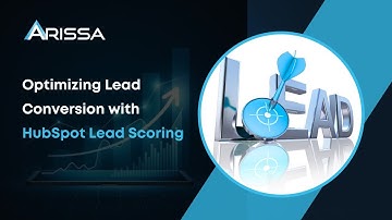 Optimizing Lead Conversion with HubSpot Lead Scoring