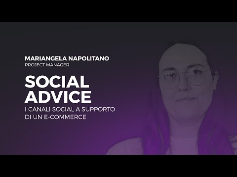 [People] Mariangela Napolitano | Social Advice - I Canali social a supporto di un e-commerce