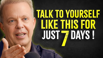 TALK TO YOURSELF LIKE THAT FOR 7 DAYS - Joe Dispenza Motivation