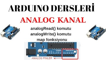 Arduino Ders 8 (Analog Kanal || analogRead() komutu || analogWrite() komutu || map fonksiyonu)