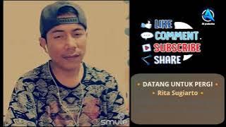 DATANG UNTUK PERGI | Karaoke duet cewe cowo | SMULE