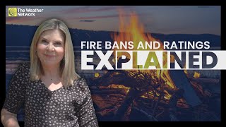 What Fire Bans and Fire Ratings Mean for Your Outdoor Adventures | Explained (Episode 09)