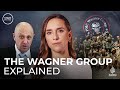 The Wagner Group explained | Start Here