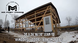 Building a Post Frame Barn | 30 x 36 | Door + Windows + Bracing | Ep5