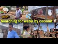 Searching for water  by coconut  pump set for home  pemas channel