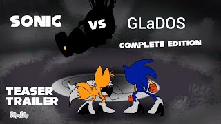 Sonic vs GLaDOS (Complete edition) Teaser Trailer