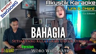 Woro Widowati - Bahagia ( Akustik Karaoke ) || Setiap Yang Kulakukan Untuk Dirimu || Viral Tiktok