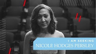 I am Seeking: Nicole Hodges Persley