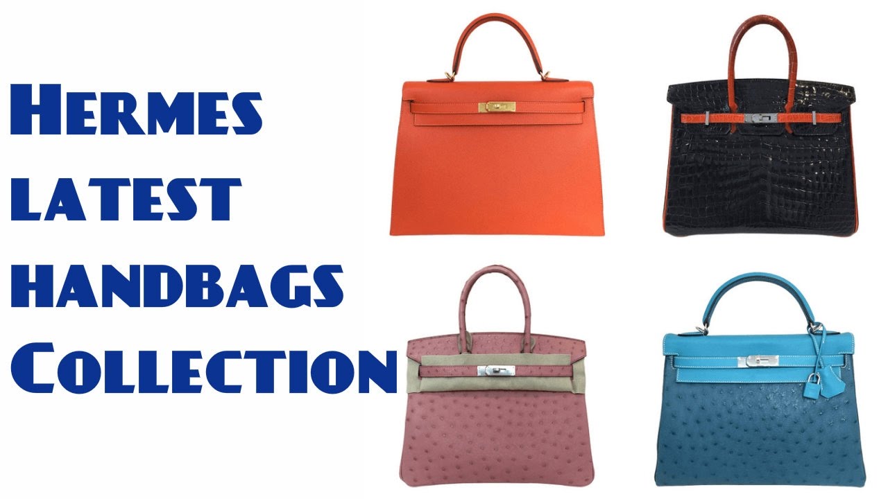 Hermes latest handbags Collection 2017 - YouTube