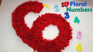 DIY 3D Floral Numbers decoration for Birthday / Anniversary decoration