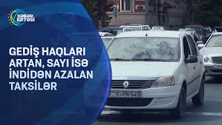 Gediş haqlarını artıran taksilərin sayı azalır