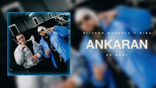 HILJSON MANDELA X BIBA - ANKARAN [8D AUDIO] 🎧