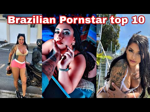 Top 10 Brazilian Pornstar 2024 2025