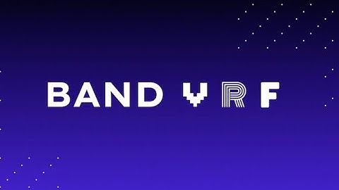 Band VRF will ... | Band Protocol