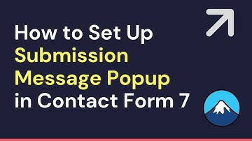 Message Popup For Contact Form 7 | Contact Form 7 Popup Response | CF7 Tutorial Part: 7