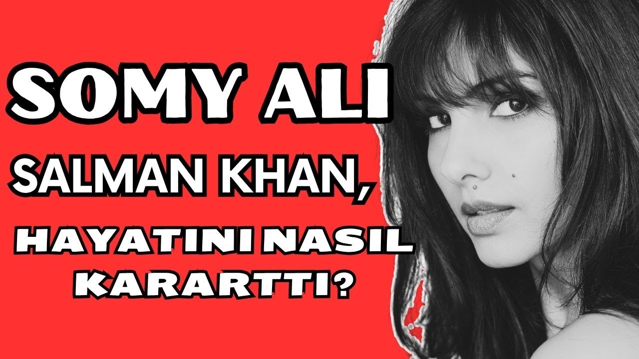 Salman Khan'ın Eski Kız Arkadaşı, Somy Ali