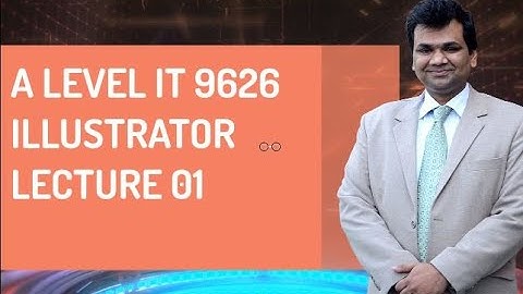 ILLUSTRATOR LECTURE 01 - A Level IT 9626