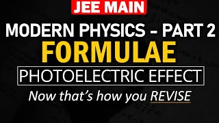 Photoelectric Effect - Modern Physics (Part-2)| Formulae and Concept REVISION in 8 min | JEE Physics