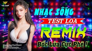 Nhạc Sống Không Lời Remix Bốc Lửa Cực Phê - Nhạc Bolero Trữ Tình Remix Cực Bốc, Test Loa Cực Chuẩn