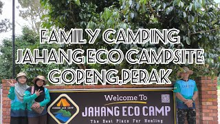 Family Camping | 2024 (Jahang Eco Campsite Gopeng,Perak)