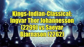 Kings-Indian-Classical: Ingvar Thor Johannesson (2299) vs Saevar Bjarnason (2262)