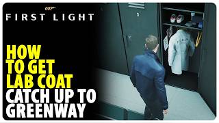 How to get Lab Coat - Catch up to Greenway | 007 First Light