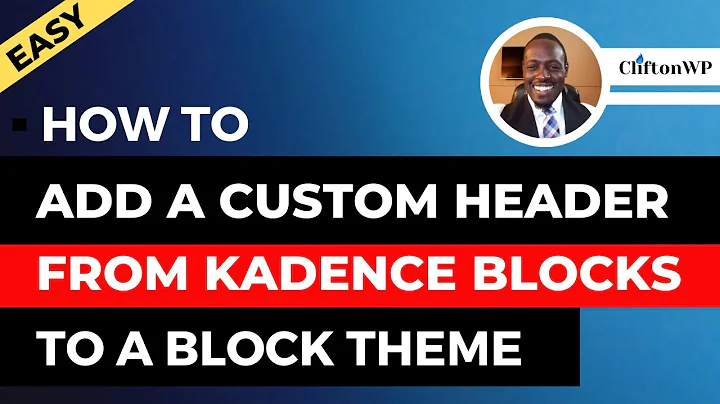 How to Add a Custom Header Built with Kadence Advanced Header Block to WordPress  Block Themes