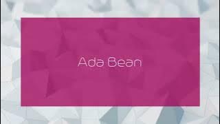 Ada Bean - appearance