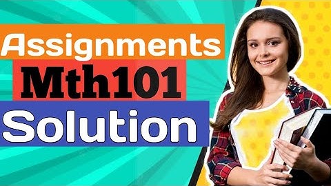 Mth101 Assignment Solution | fall 2022 /2023 #virtualuniversity #vu #assignment