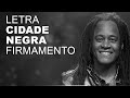 Cidade Negra   Firmamento   LETRA I LYRIC