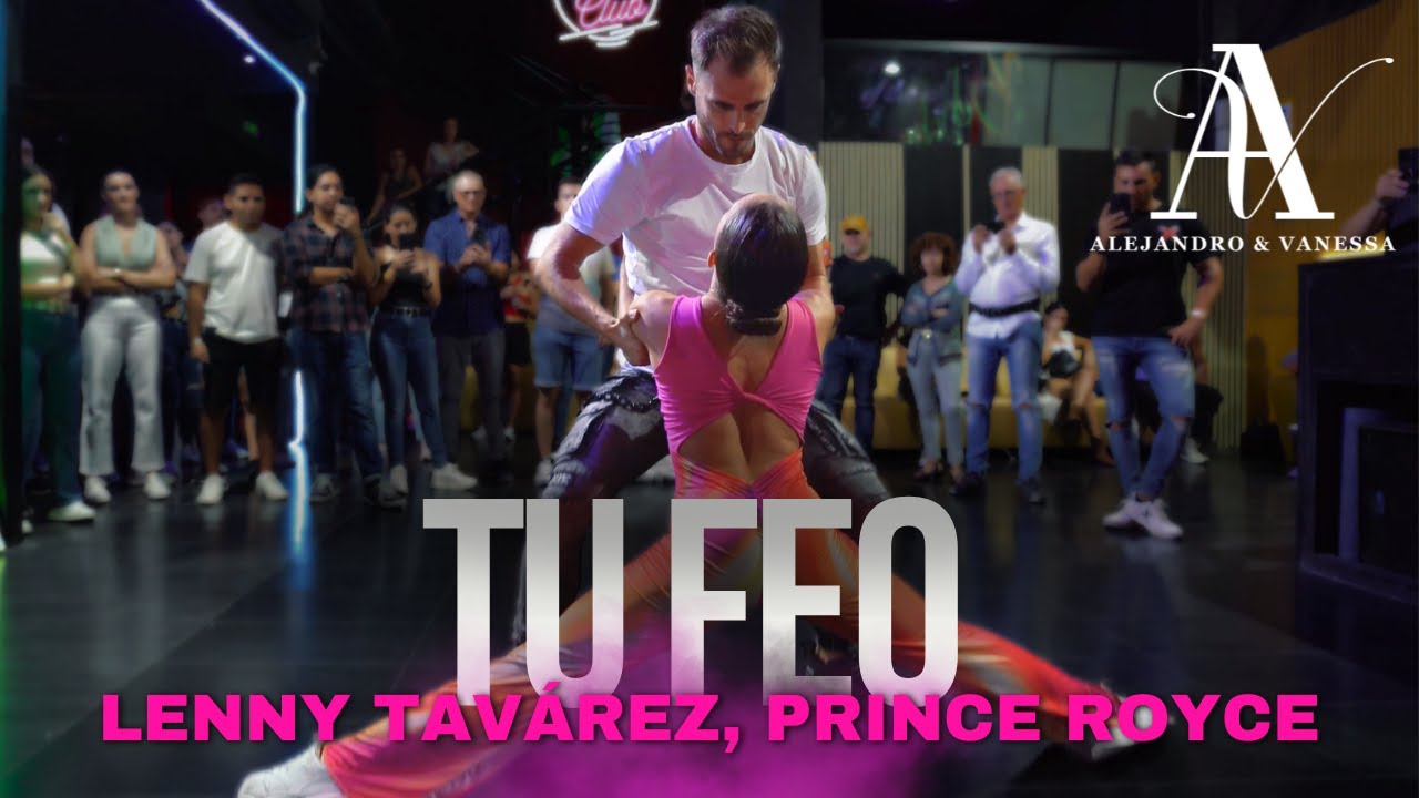 TU FEO - PRINCE ROYCE, LENNY TAVAREZ / Alejandro y Vanessa | PAELLA SALSERA DANCE FESTIVAL, BUBALOO