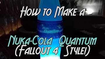 How to Make Your Own Nuka Cola Quantum, Fallout 4 Style!