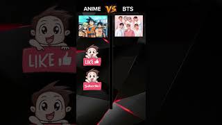 ANIME vs BTS #competition #youtubeshort #short