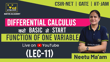 Differential Calculus | Function of One Variable | Lec-11 | IIT JAM | CSIR NET | GATE |Maths Academy