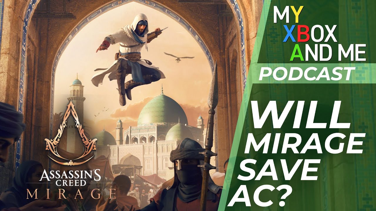 Will Mirage Save Assassin s Creed My Xbox And Me Podcast 373 YouTube will-mirage-save-assassin-s-creed-my-xbox-and-me-podcast-373-youtube