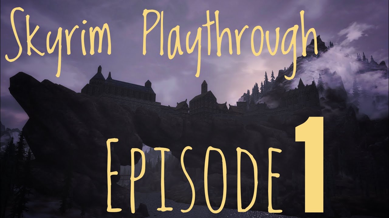 Skyrim SE Playthrough EP 1 - YouTube