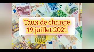 Prix d'euro en algerie marché noir aujourd'hui 19 Juillet 2021/Taux de change Cours dollars devise