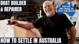 BOAT BUILDER & REPAIRER OPTIONS FOR AUSTRALIA IMMIGRATION | STUDY, WORK & PR DETAILS