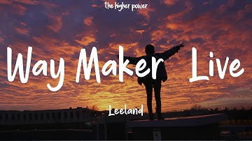 Leeland - Way Maker - Live (Lyrics)  | 1 Hour
