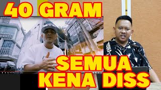 Dirayha ft Tuantigabelas - 40Gram | SEMUA KENA DISS!!