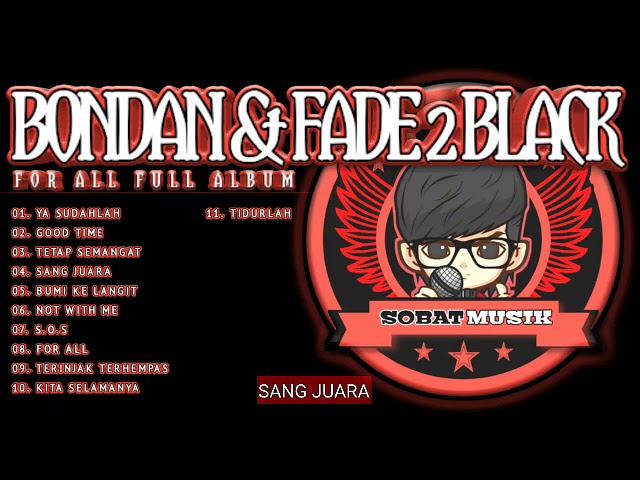 Sleduj Bondan Prakoso And Fade 2 Black - For All Full Album na YouTube
