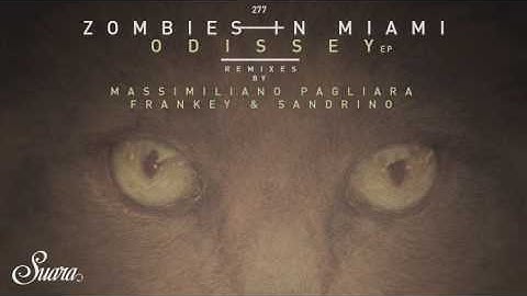 Zombies In Miami - Odissey (Original Mix) [Suara]